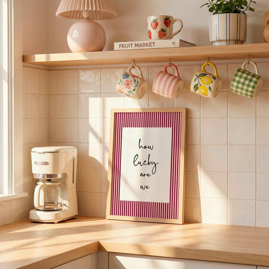 How Lucky Are We | Girly Print | Digital Download
