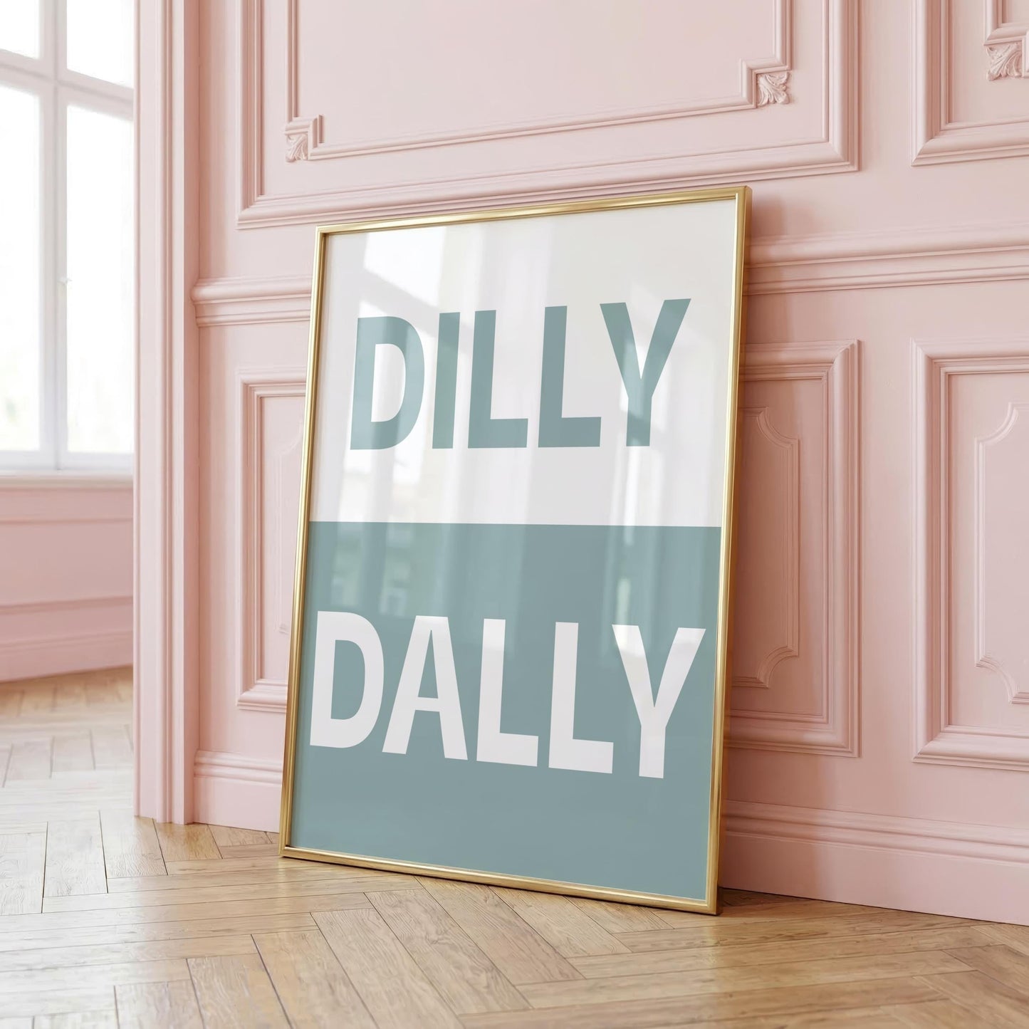 Dilly Dally | Dopamine Print | Digital Download