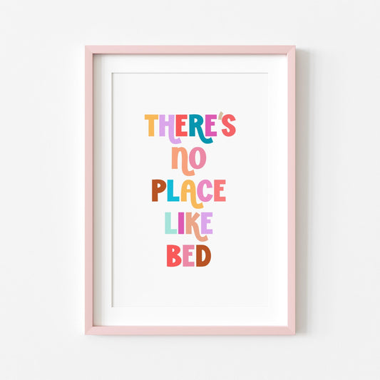 There's No Place Like Bed | Bedroom Print | Digital Download