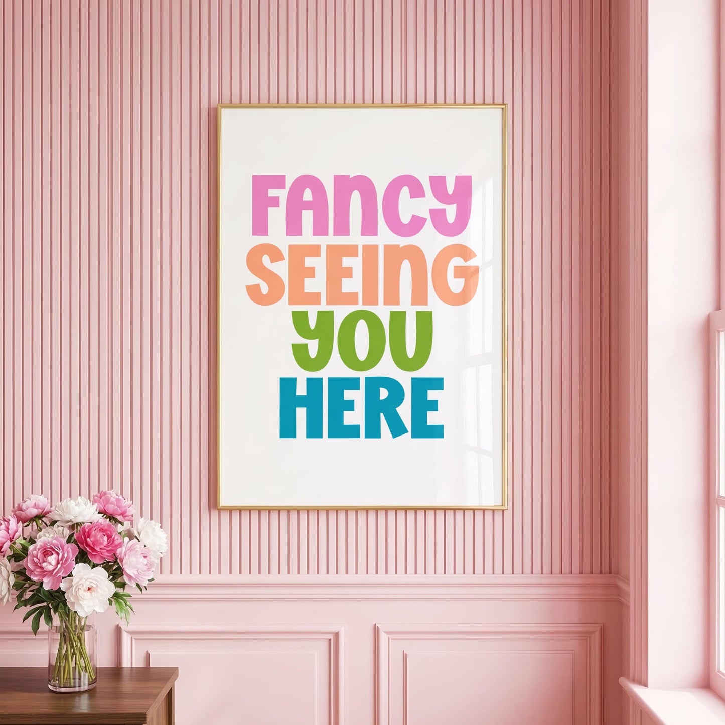 Fancy Seeing You Here | Hallway Print | Digital Download