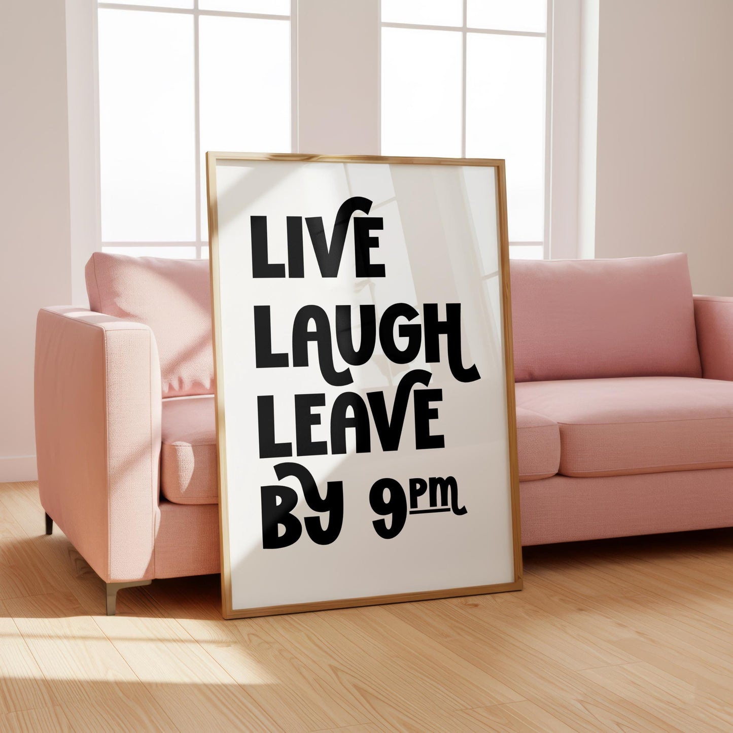Live Laugh Leave by 9pm | Funny Print | Digital Download