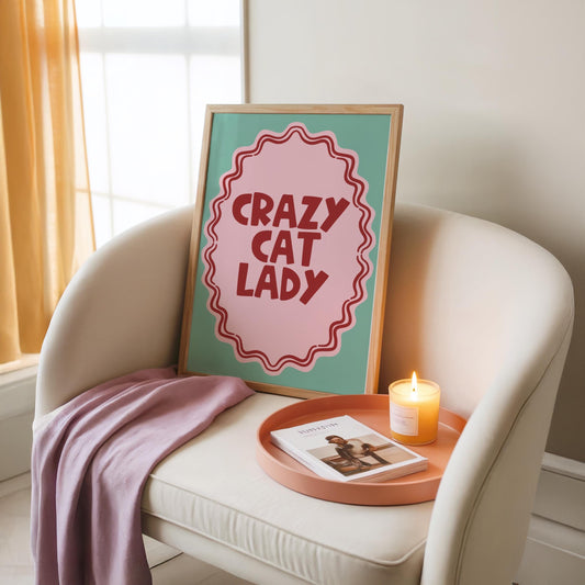 Crazy Cat Lady - Cat Lover Print - Home Print