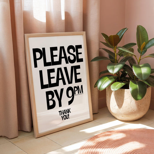 Please Leave by 9pm.. Thank you! | Hallway Print | Digital Download