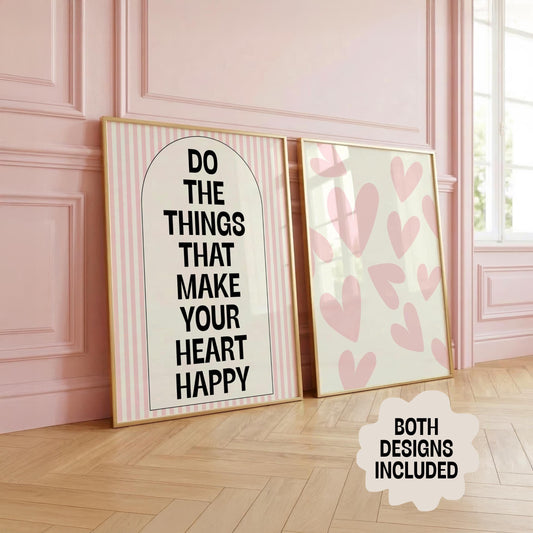 Do The Things That Make Your Heart Happy | Heart Print | Digital Download