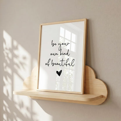Be Your Own Kind of Beautiful | Girly Print | Digital Download