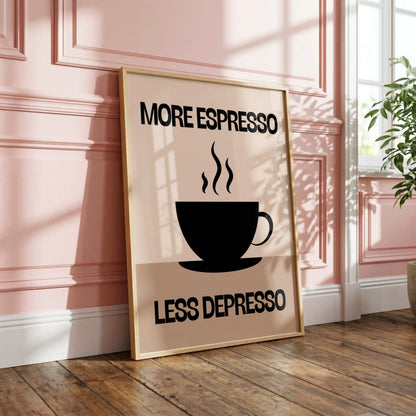 More Espresso Less Depresso | Kitchen Print | Digital Download