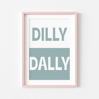 Dilly Dally | Dopamine Print | Digital Download