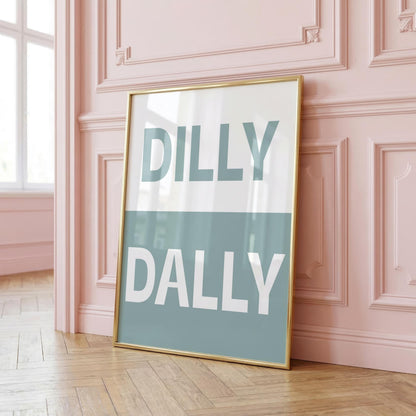 Dilly Dally | Dopamine Print | Digital Download