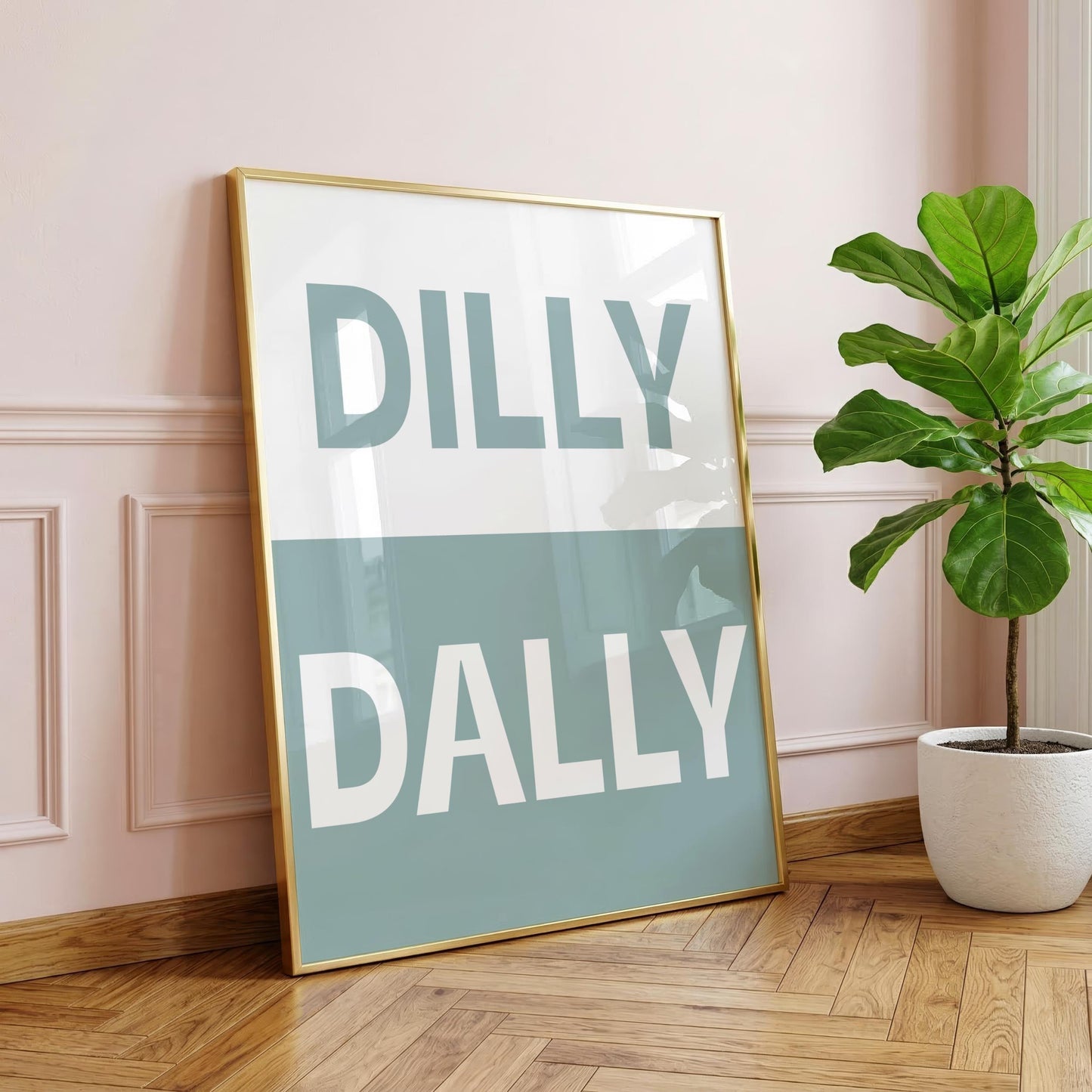 Dilly Dally | Dopamine Print | Digital Download