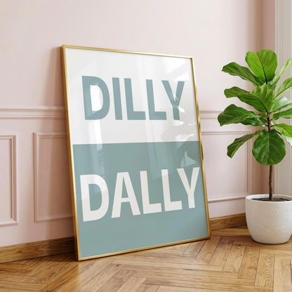 Dilly Dally | Dopamine Print | Digital Download