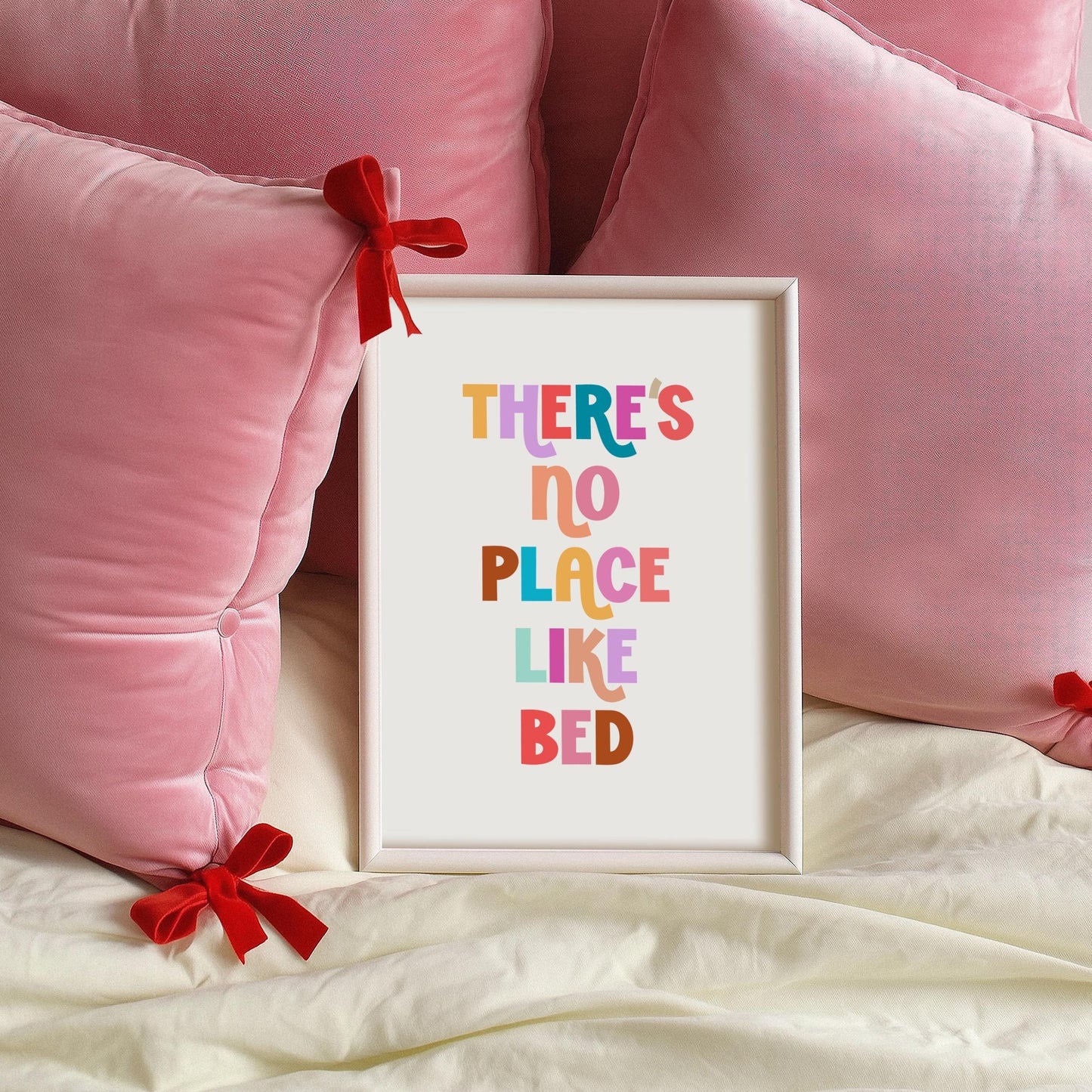There's No Place Like Bed | Bedroom Print | Digital Download