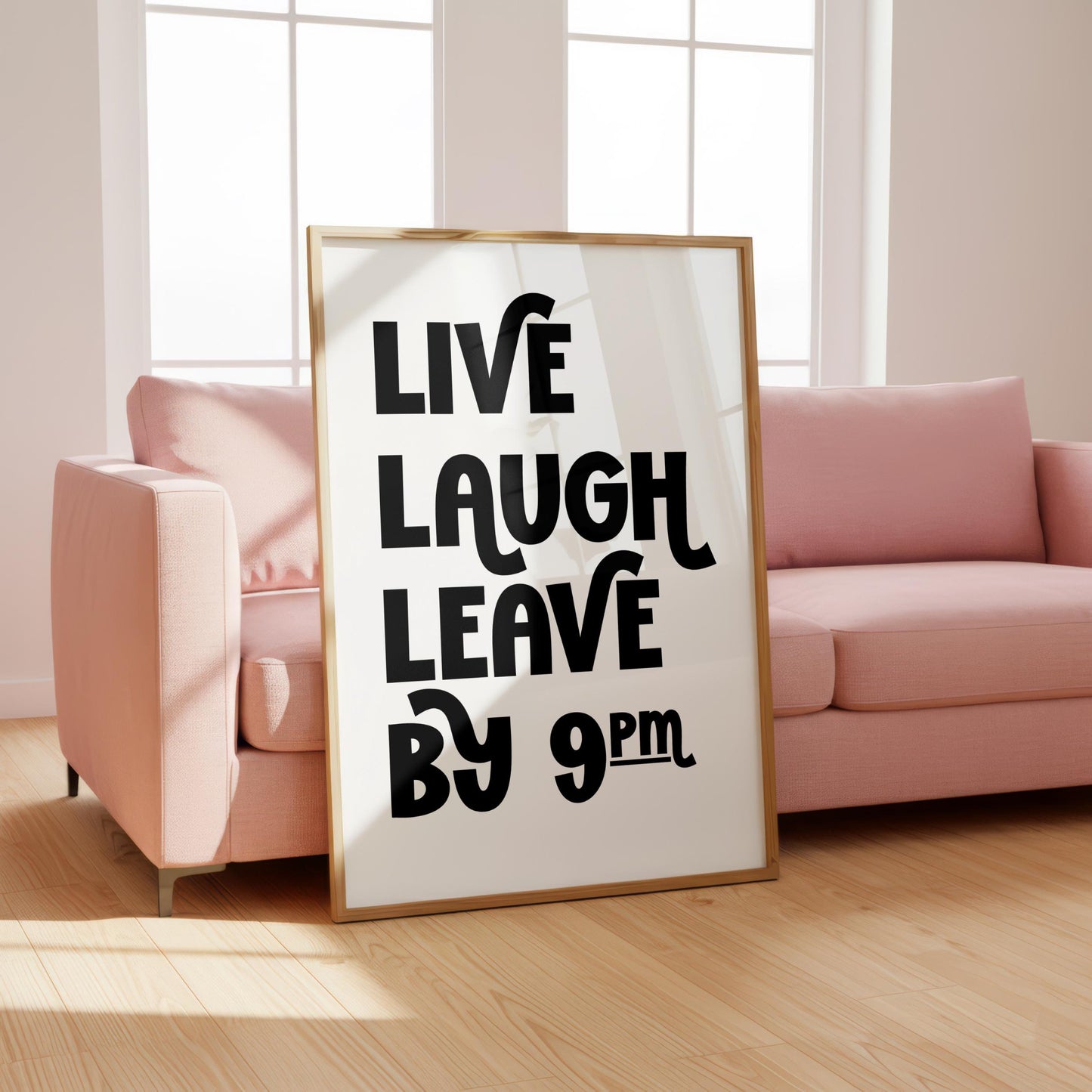 Live Laugh Leave by 9pm | Funny Print | Digital Download