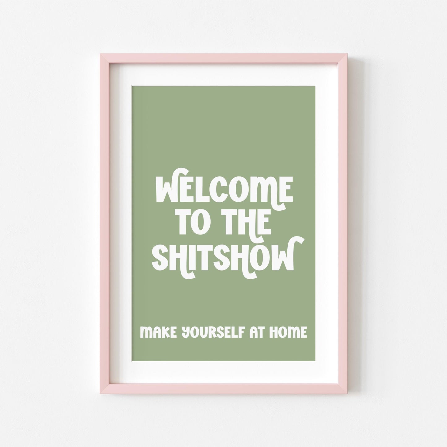 Welcome to the Shitshow | Sweary Print | Digital Download