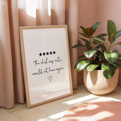 The Chef was Cute, Would Eat Here Again | Kitchen Print | Digital Download