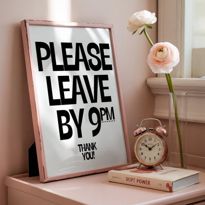 Please Leave by 9pm.. Thank you! | Hallway Print | Digital Download