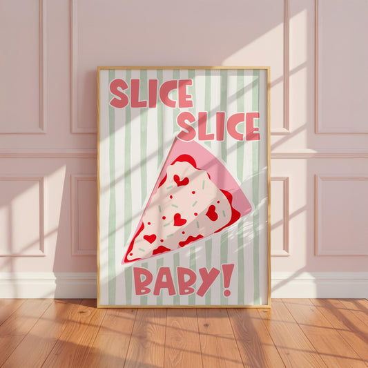 Slice Slice Baby | Kitchen Print | Digital Download