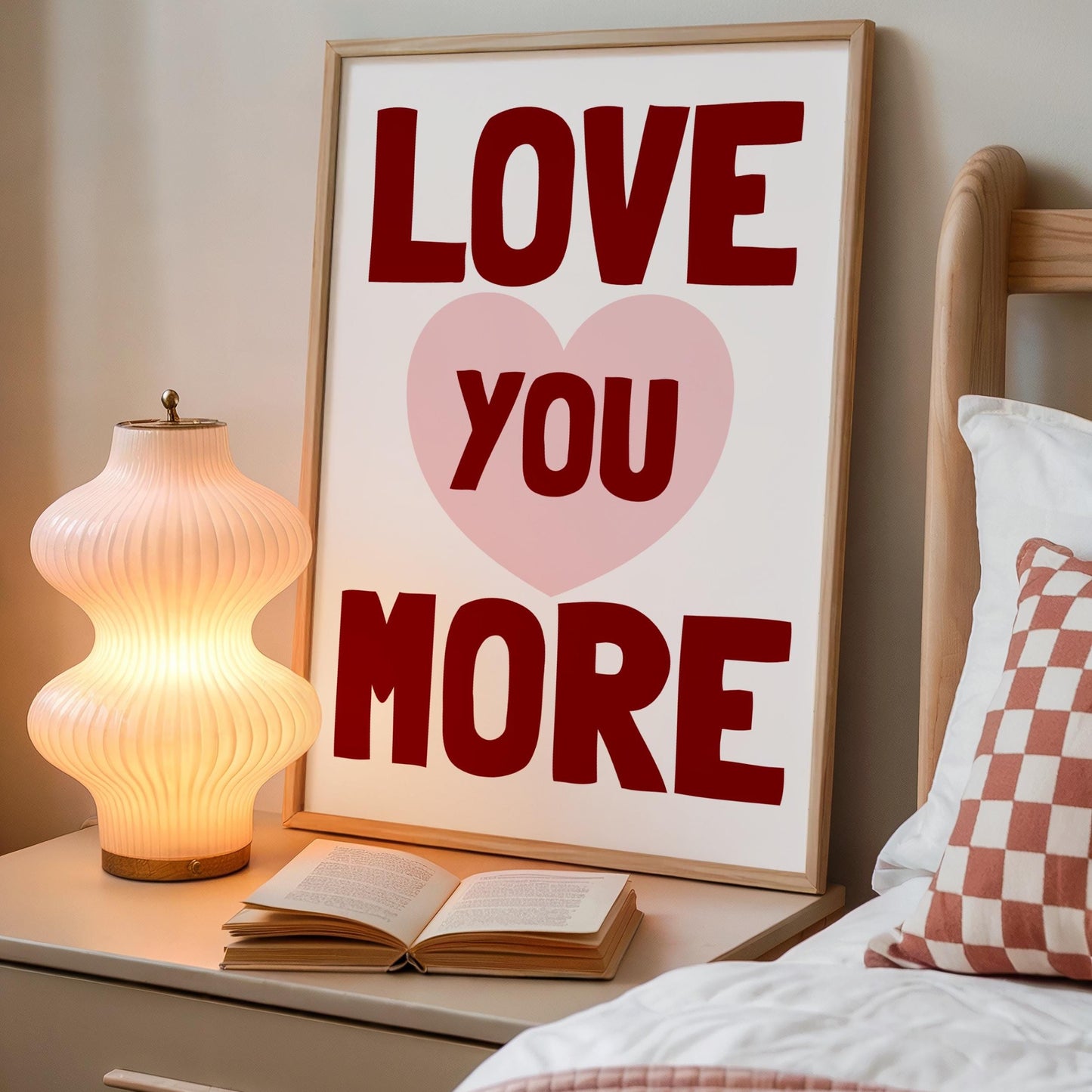 Love You More | Girly Print | Digital Download
