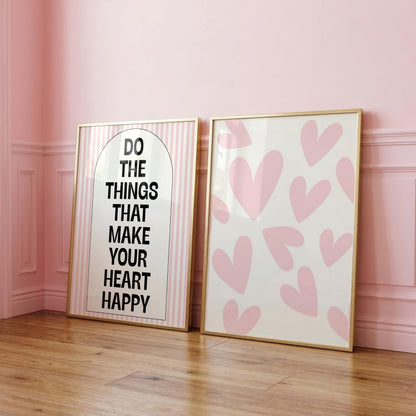 Do The Things That Make Your Heart Happy | Heart Print | Digital Download