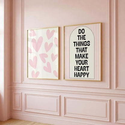 Do The Things That Make Your Heart Happy | Heart Print | Digital Download