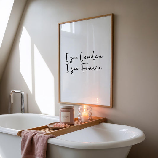 I See London, I See France | Bathroom Print | Digital Download