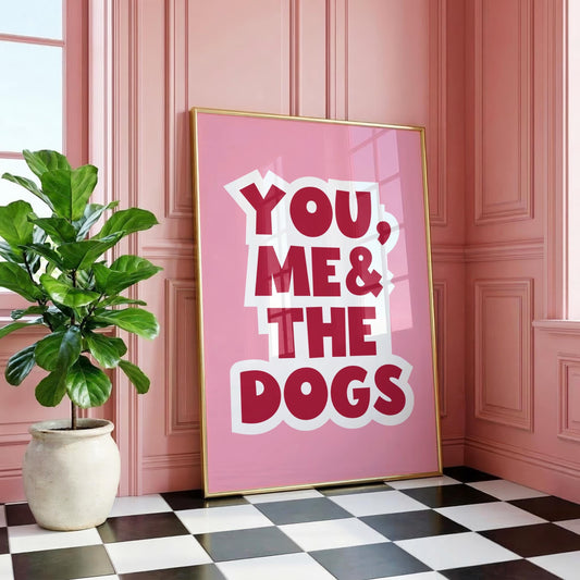You, Me & The Dogs | Quirky Print | Digital Download