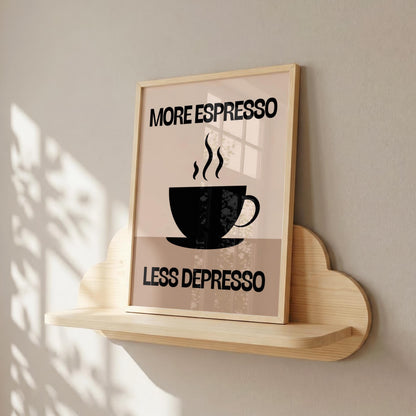 More Espresso Less Depresso | Kitchen Print | Digital Download