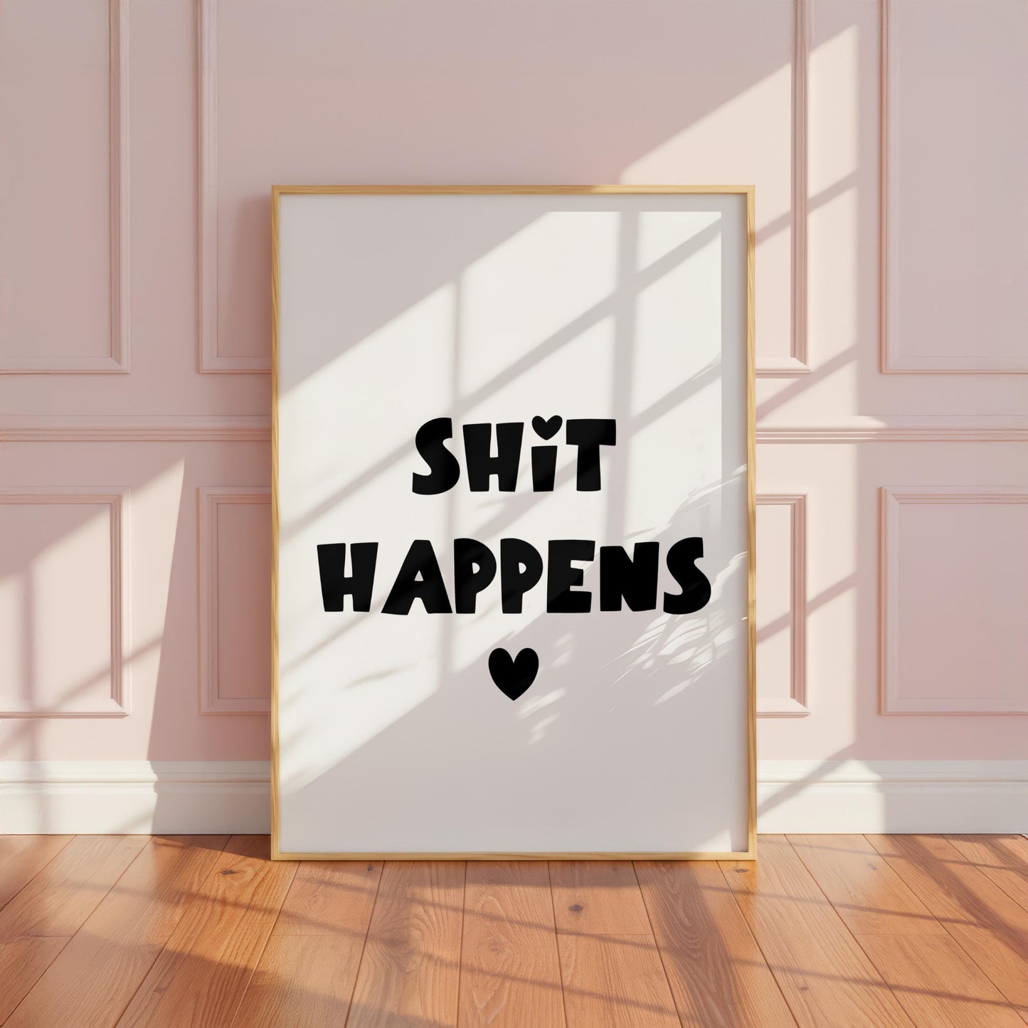 Shit Happens | Sweary Print | Home Print | Digital Download
