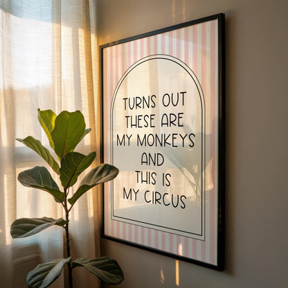 My Monkeys My Circus | Home Print | Digital Download