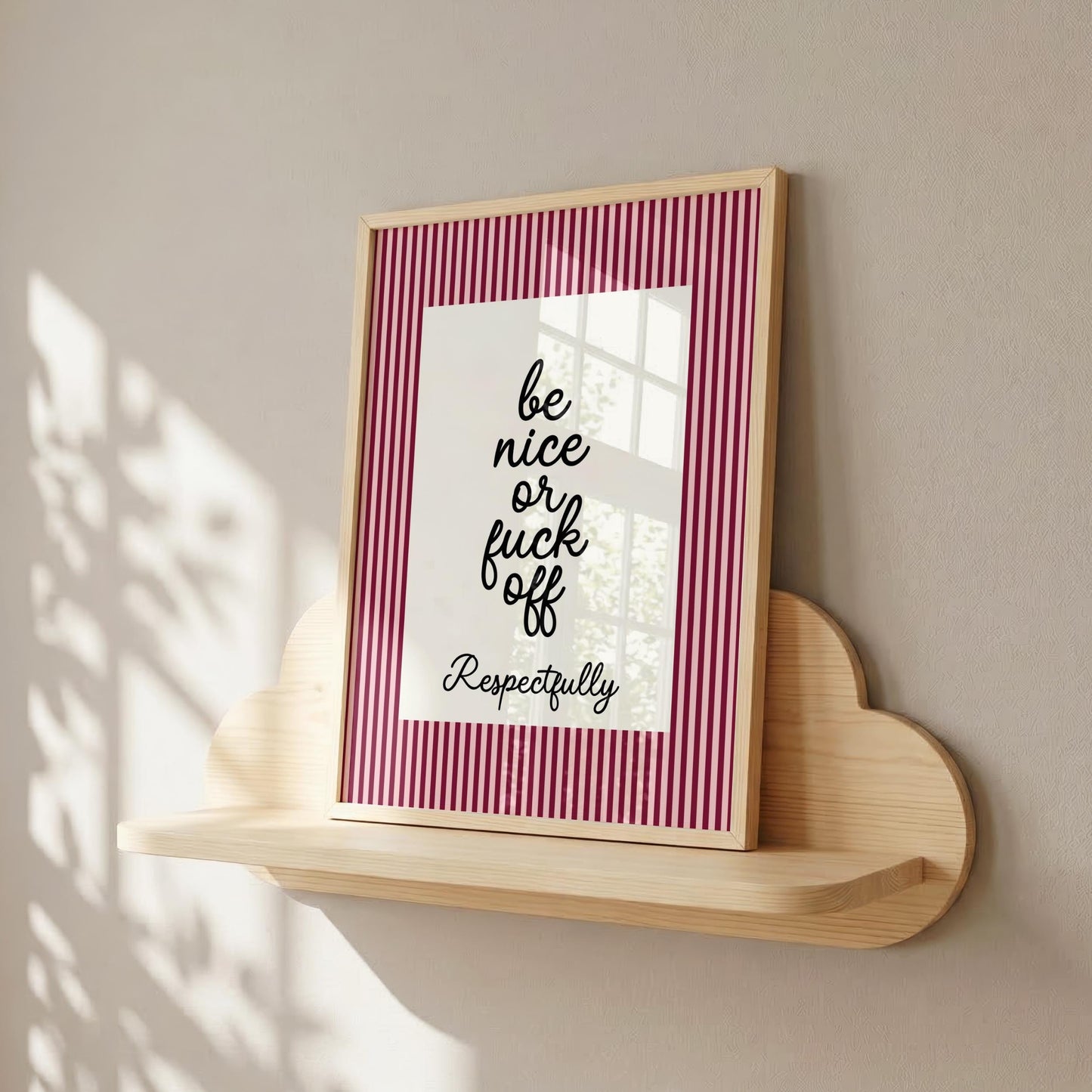 Be Nice or Fuck Off | Sweary Print | Digital Download