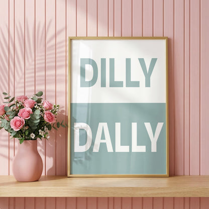 Dilly Dally | Dopamine Print | Digital Download