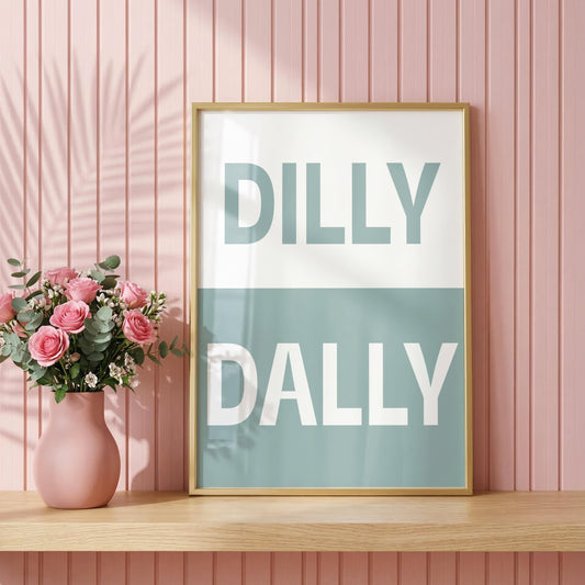 Dilly Dally | Dopamine Print | Digital Download