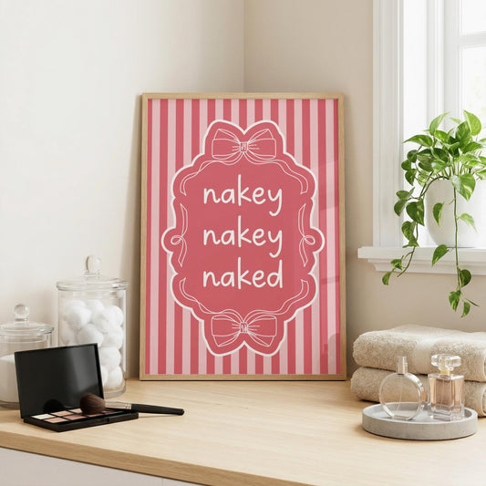 Nakey Nakey Naked | Bathroom Print | Digital Download