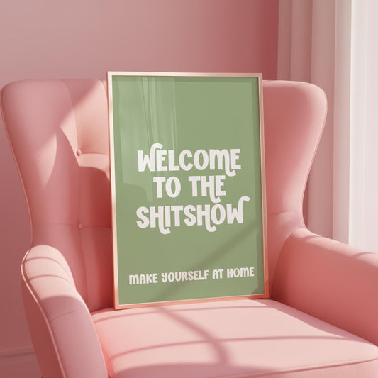 Welcome to the Shitshow | Sweary Print | Digital Download