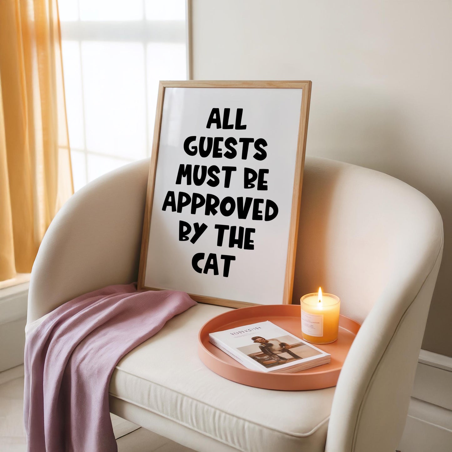 All Guests Must Be Approved By The Cat - Cat Lover Print - Digital Download