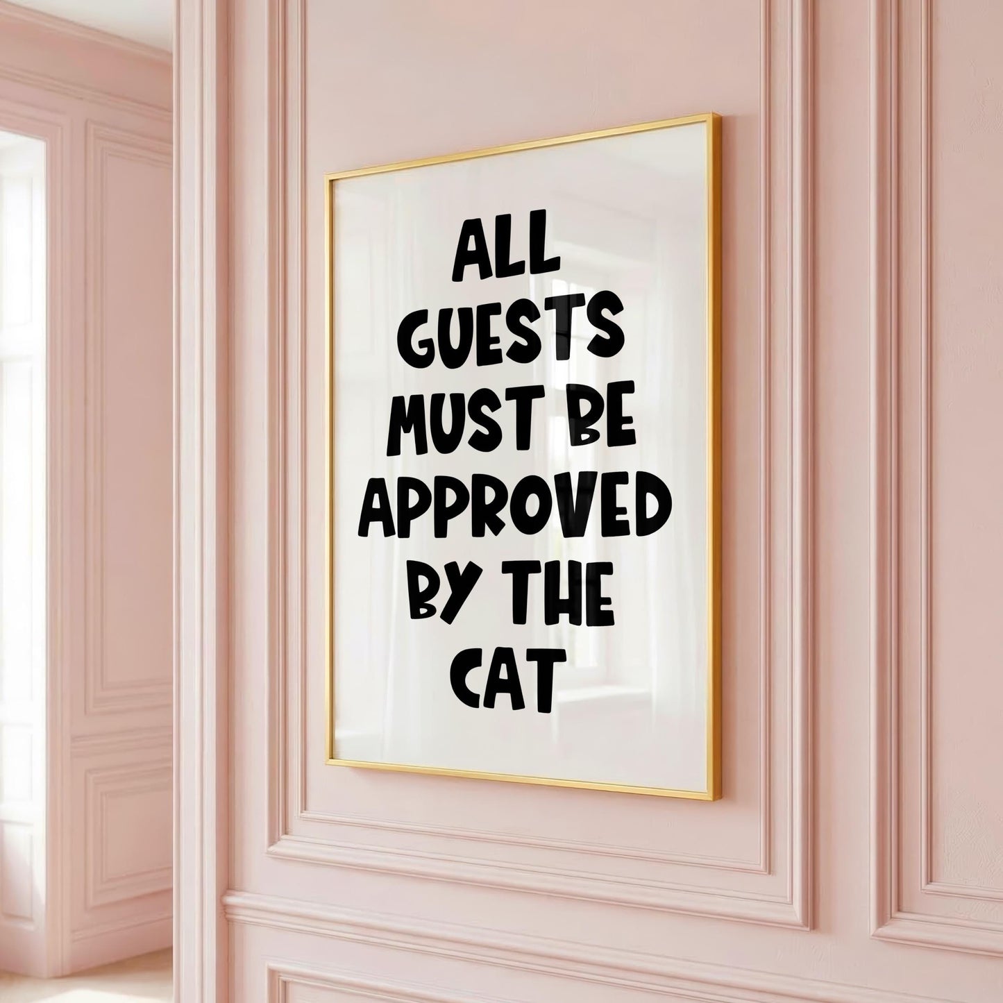 All Guests Must Be Approved By The Cat - Cat Lover Print - Digital Download