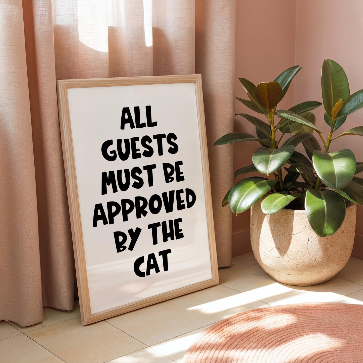 All Guests Must Be Approved By The Cat - Cat Lover Print - Digital Download