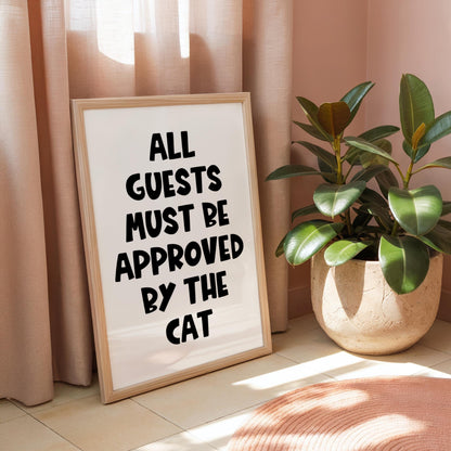 All Guests Must Be Approved By The Cat - Cat Lover Print - Digital Download