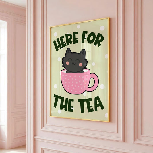 Here for the Tea - Cat Lover Print - Digital Download