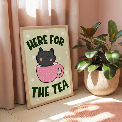 Here for the Tea - Cat Lover Print - Digital Download