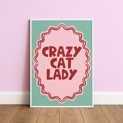Crazy Cat Lady - Cat Lover Print - Home Print