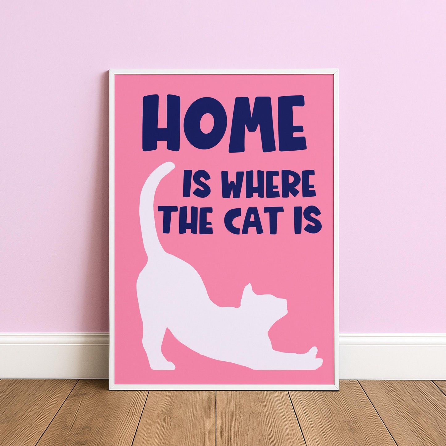Home Is Where The Cat Is - Cat Lover Print - Digital Download