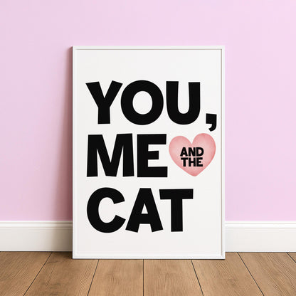 You, Me & The Cat - Cat Lover Print - Home Print