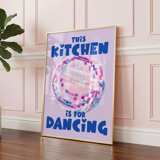 This Kitchen is for Dancing | Kitchen Print | Digital Download