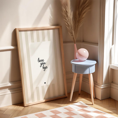 Love You Bye | Neutral Home Decor | Minimalist Print | Digital Download