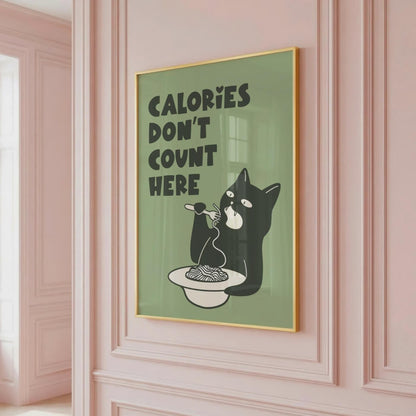 Calories Don't Count Here | Kitchen Print | Home Print