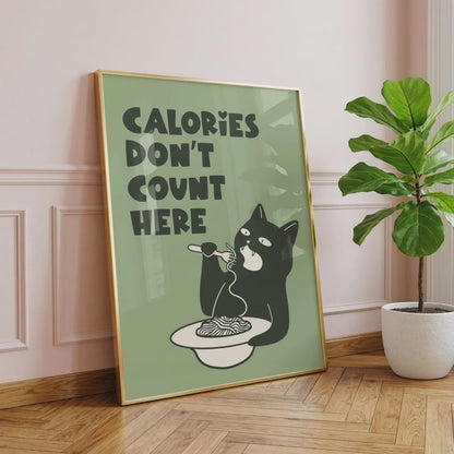 Calories Don't Count Here | Kitchen Print | Home Print