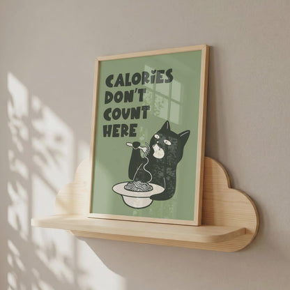 Calories Don't Count Here | Kitchen Print | Home Print