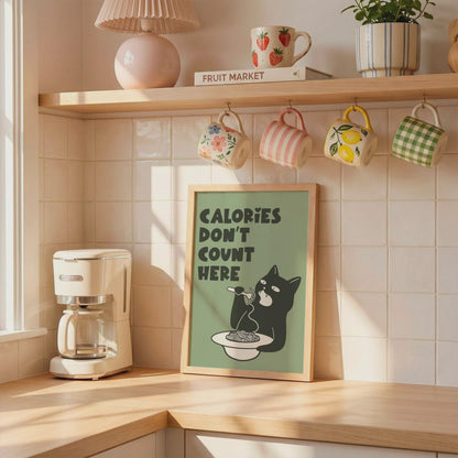 Calories Don't Count Here | Kitchen Print | Home Print