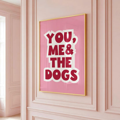 You, Me & The Dogs | Quirky Print | Digital Download