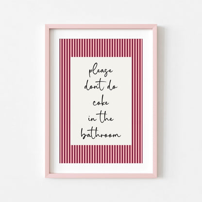 Please Don't do Coke in the Bathroom | Sweary Print | Home Print | Digital Download